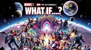 Marvel’s What If…? Volume Two: Uncovering Hidden Gems and Forgotten Futures