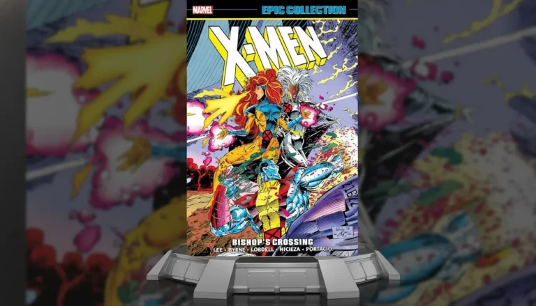 X-Men Epic Collection: Bishop's Crossing – Is It Worth It?